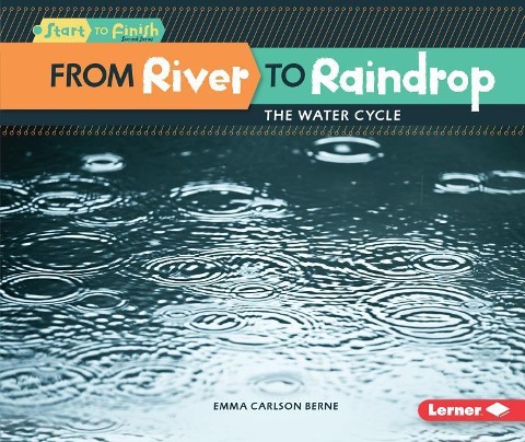 From River to Raindrop: The Water Cycle