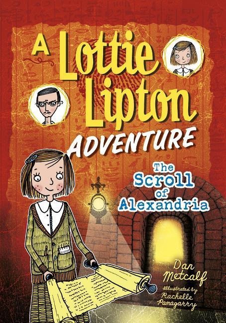 The Scroll of Alexandria: A Lottie Lipton Adventure