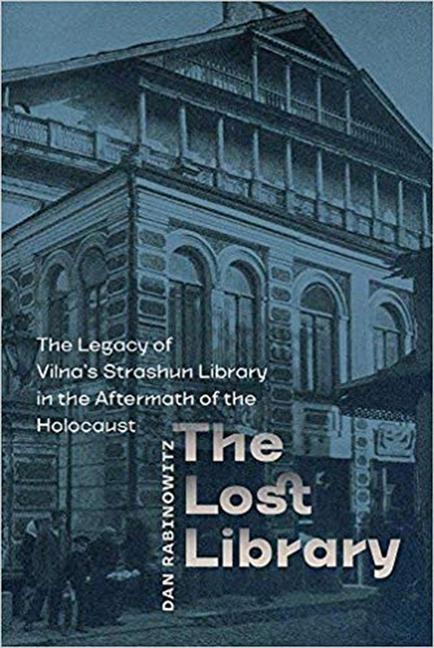 The Lost Library: The Legacy of Vilnas Strashun Library in the Aftermath of the Holocaust