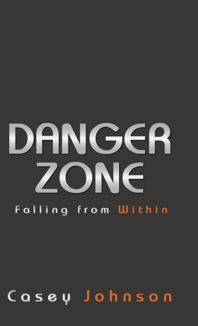 Danger Zone: Falling from Within