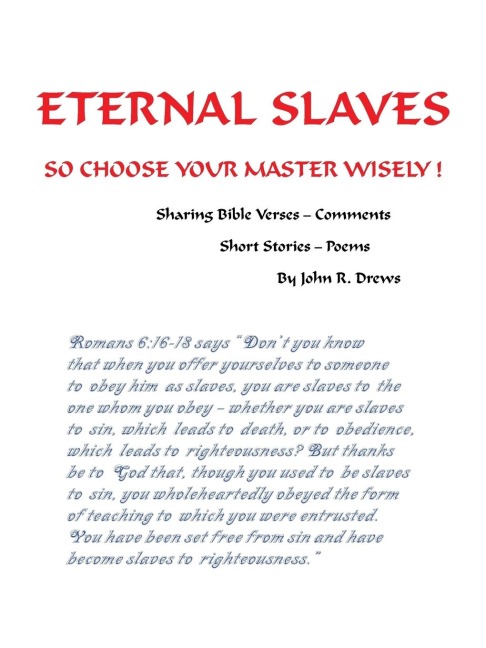 Eternal Slaves: So Choose Your Master Wisely!
