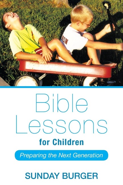 Bible Lessons for Children: Preparing the Next Generation
