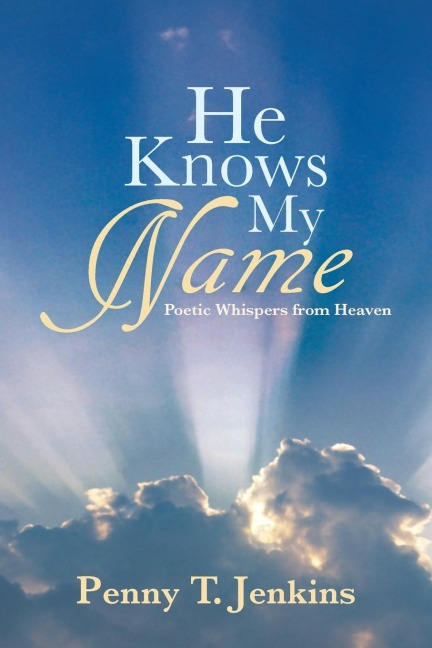 He Knows My Name: Poetic Whispers from Heaven