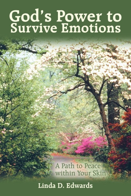 Gods Power to Survive Emotions: A Path to Peace within Your Skin