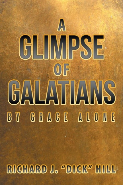 A Glimpse of Galatians: By Grace Alone