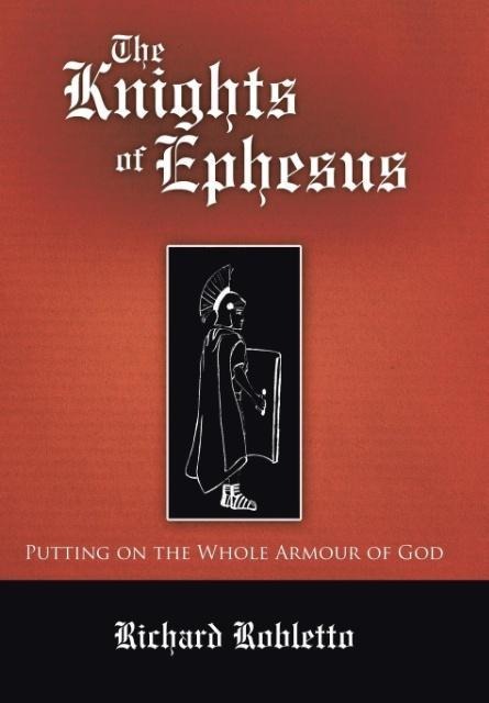 The Knights of Ephesus: Putting on the Whole Armour of God