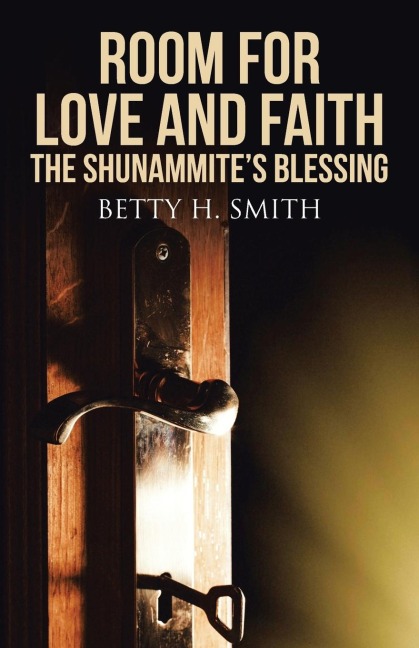 Room for Love and Faith: The Shunammites Blessing