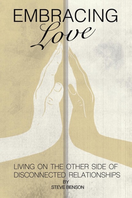 Embracing Love: Living on the Other Side of Disconnected Relationships