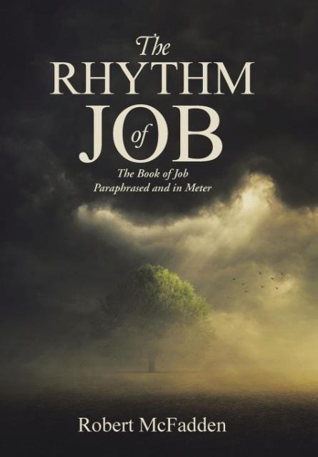 The Rhythm of Job: The Book of Job Paraphrased and in Meter