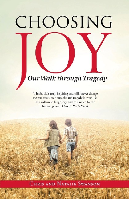 Choosing Joy: Our Walk through Tragedy