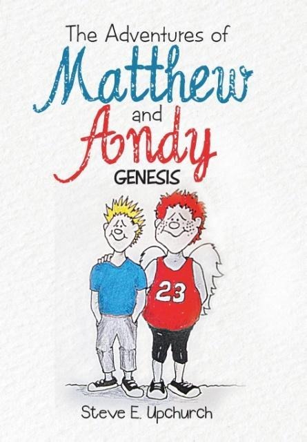 The Adventures of Matthew and Andy: Genesis