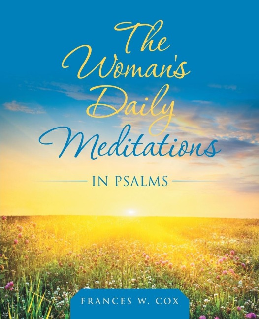 The Womans Daily Meditations in Psalms
