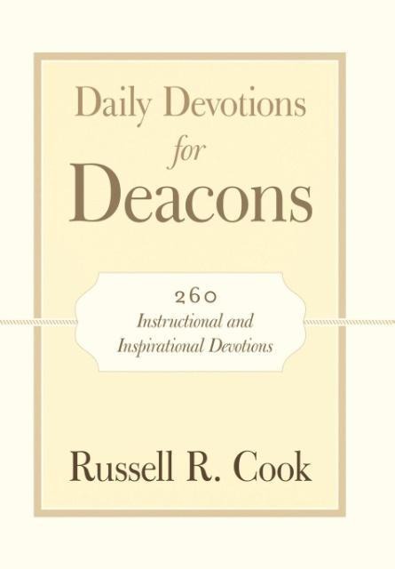 Daily Devotions for Deacons: 260 Instructional and Inspirational Devotions