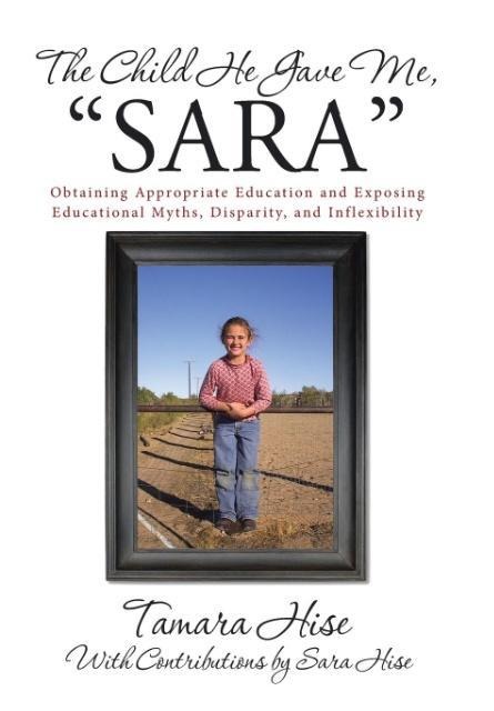The Child He Gave Me, Sara: Obtaining Appropriate Education and Exposing Educational Myths, Disparity, and Inflexibility