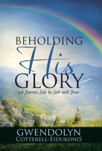 Beholding His Glory: A Journey Side by Side with Jesus