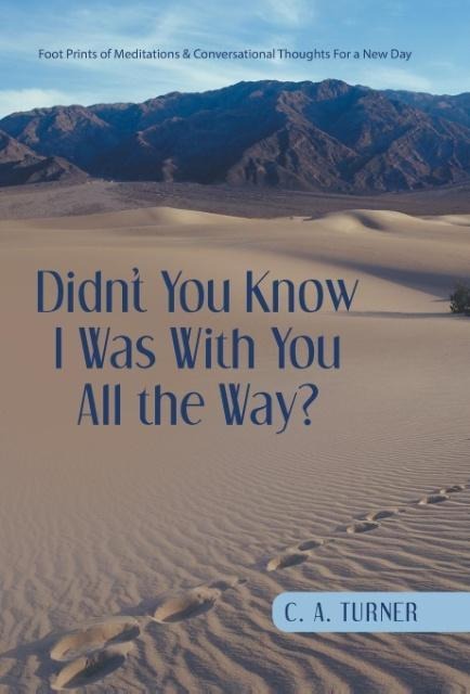 Didnt You Know I Was With You All the Way?
