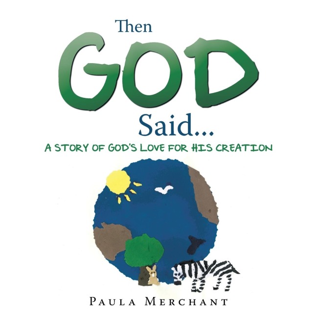Then God Said...: A Story of Gods Love for His Creation