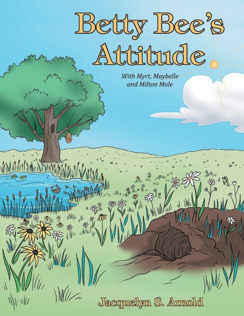 Betty Bees Attitude: With Myrt, Maybelle and Milton Mole