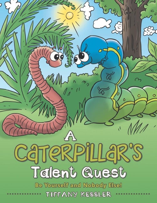 A Caterpillars Talent Quest: Be Yourself and Nobody Else!