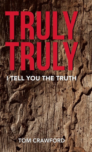 Truly Truly: I Tell You the Truth
