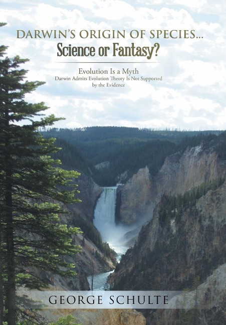 Darwins Origin of Species... Science or Fantasy?