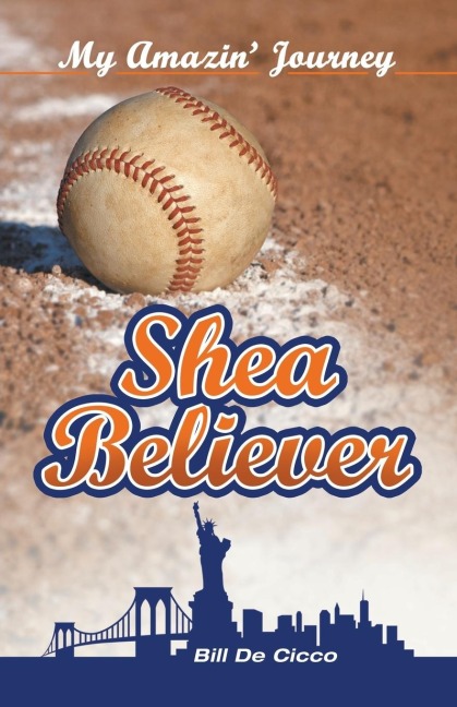 Shea Believer: My Amazin Journey
