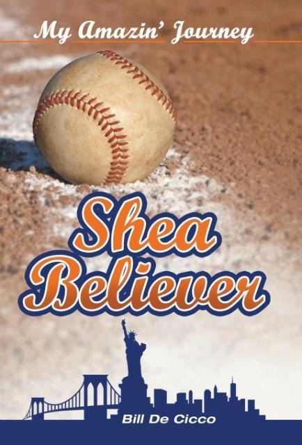 Shea Believer: My Amazin Journey