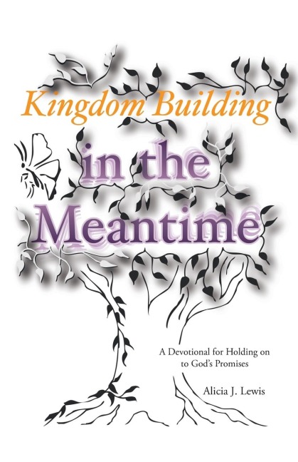 Kingdom Building in the Meantime: A Devotional for Holding on to God's Promises