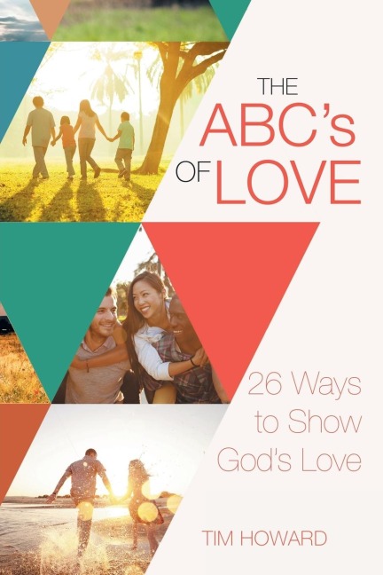 The ABCs of Love: 26 Ways to Show Gods Love