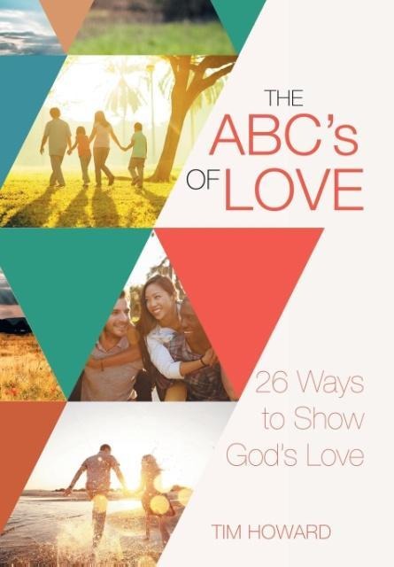 The ABCs of Love: 26 Ways to Show Gods Love