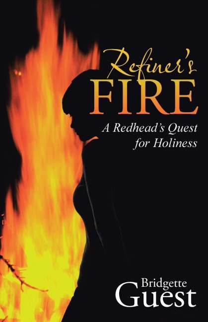 Refiners Fire: A Redheads Quest for Holiness