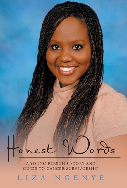 Honest Words: A Young Persons Story and Guide to Cancer Survivorship