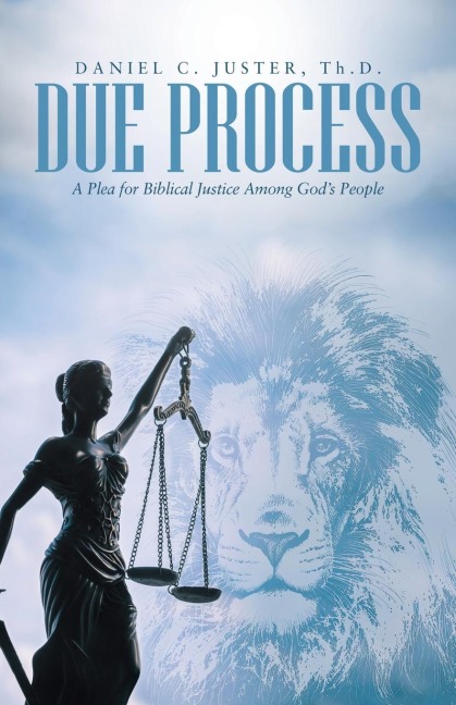 Due Process: A Plea for Biblical Justice Among Gods People