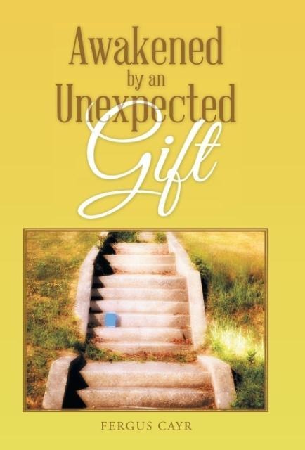 Awakened by an Unexpected Gift