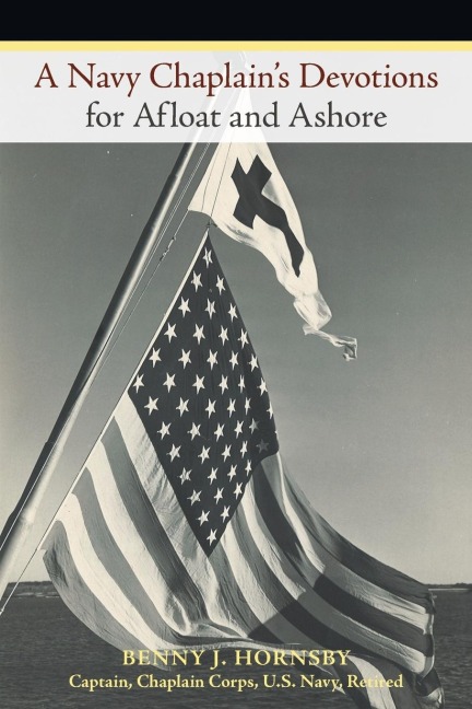 A Navy Chaplains Devotions for Afloat and Ashore