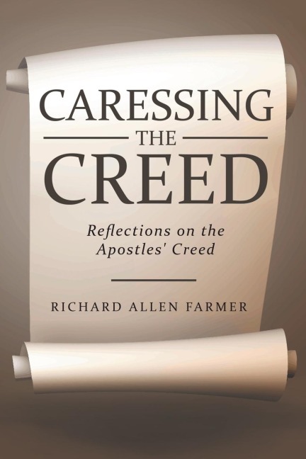 Caressing the Creed: Reflections on the Apostles Creed