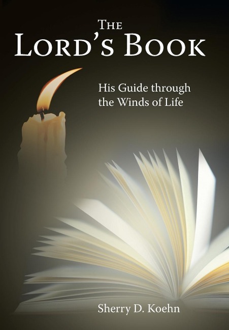 The Lords Book: His Guide Through the Winds of Life