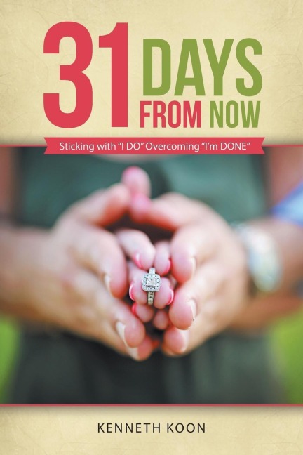 31 Days from Now: Sticking with I DO Overcoming Im DONE