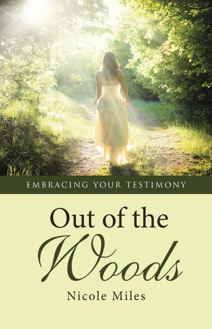 Out of the Woods: Embracing Your Testimony
