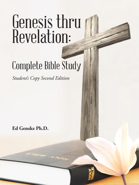 Genesis thru Revelation: Complete Bible Study: Students Copy Second Edition