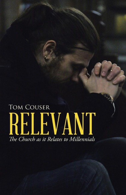 Relevant: The Church as it Relates to Millennials
