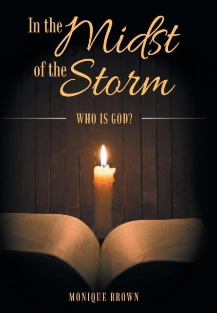 In the Midst of the Storm: Who Is God?