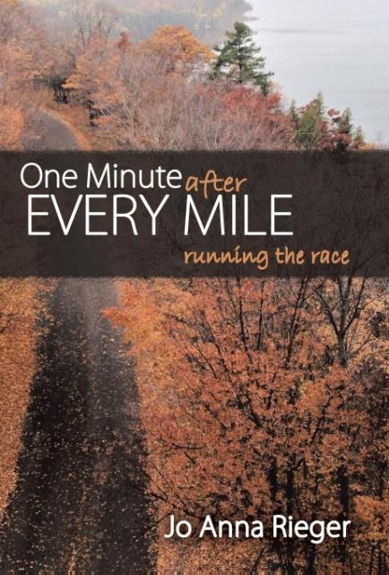 One Minute after Every Mile: Running the Race