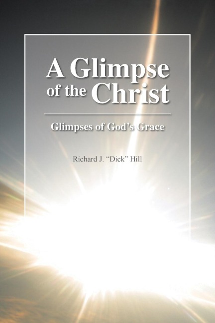 A Glimpse of the Christ: Glimpses of Gods Grace