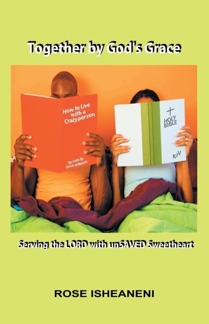 Together by Gods Grace: Serving the Lord with Unsaved Sweetheart