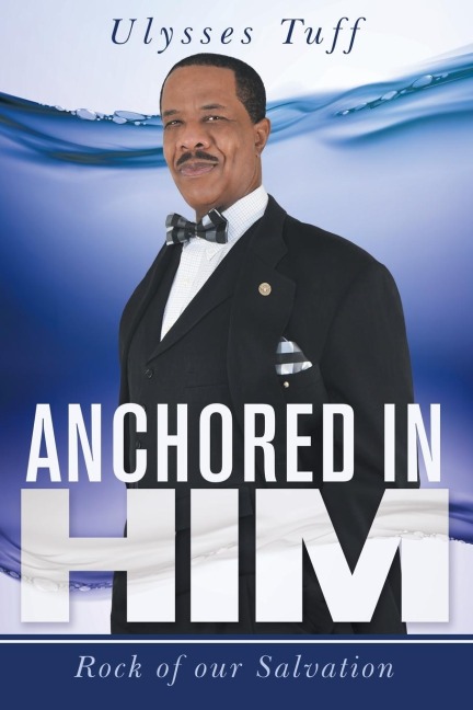 The Anchored in Him: Rock of Our Salvation