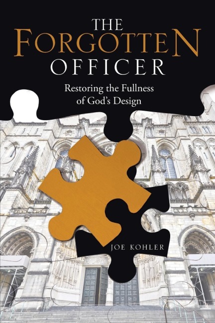 The Forgotten Officer: Restoring the Fullness of Gods Design
