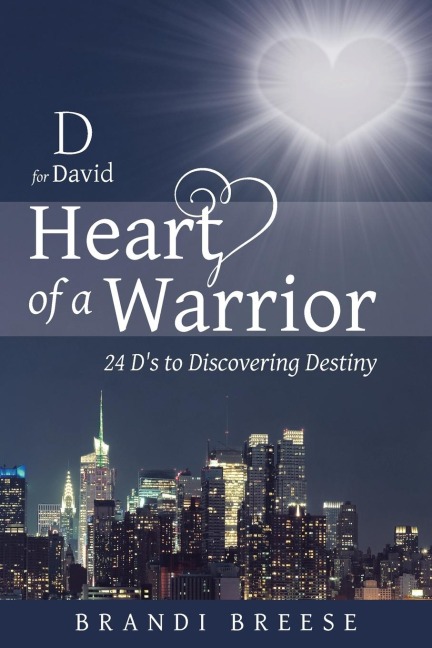 D for David: Heart of a Warrior