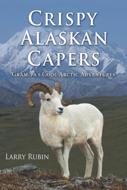 Crispy Alaskan Capers: Gram-pas Cool Arctic Adventures