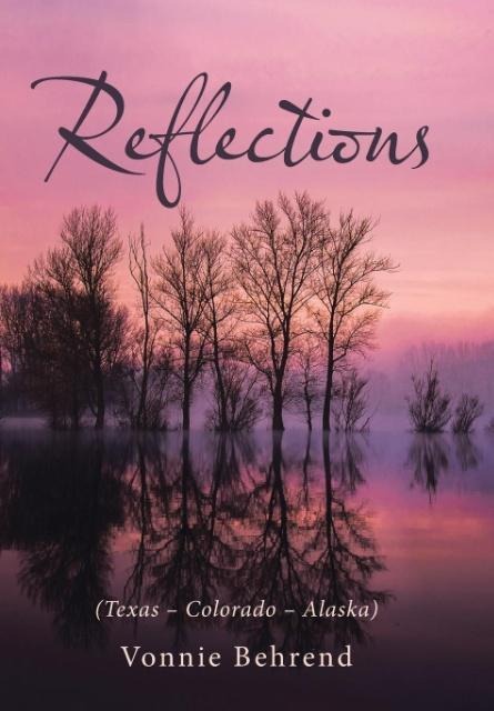 Reflections: (Texas - Colorado - Alaska)